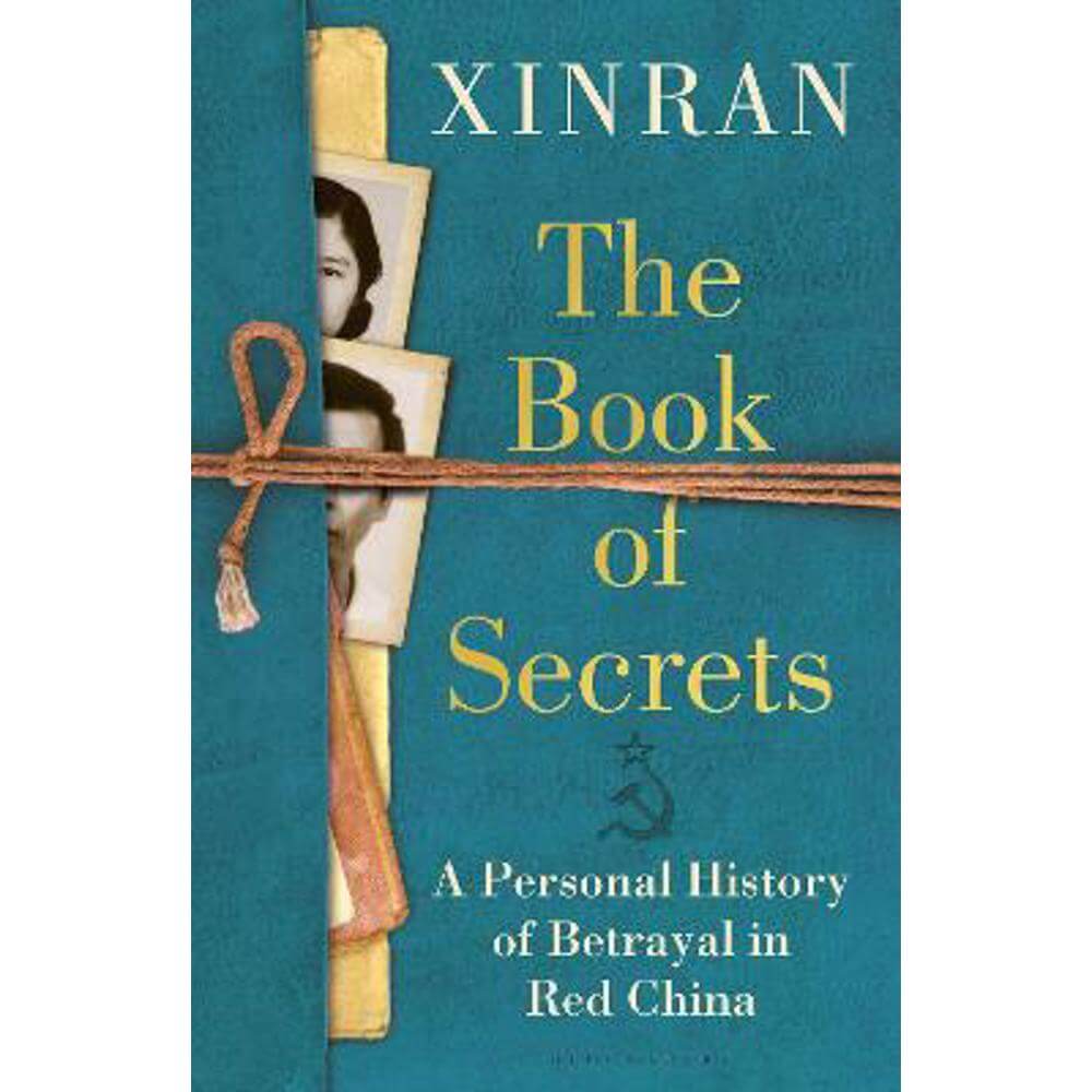The Book of Secrets: A Personal History of Betrayal in Red China (Hardback) - Xinran Xue